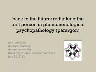 b ack to the future: rethinking the first person in phenomenological psychopathology ( parergon)