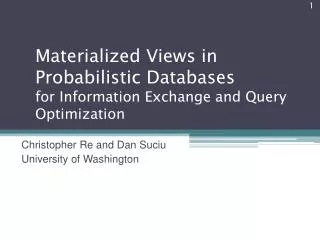 Materialized Views in Probabilistic Databases for Information Exchange and Query Optimization