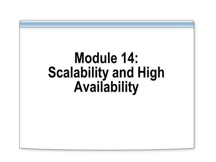 module 14 scalability and high availability