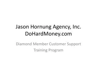 Jason Hornung Agency, Inc. DoHardMoney.com