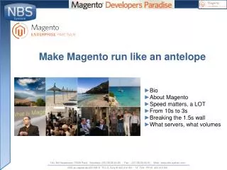 Make Magento run like an antelope