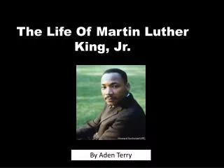 The Life Of Martin Luther King, Jr.