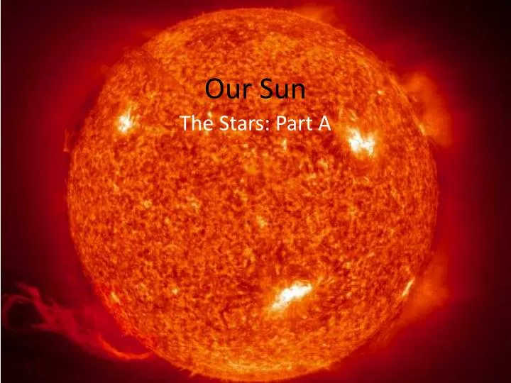 our sun