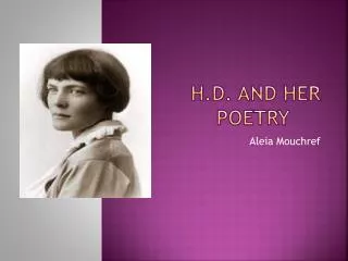 H.D. and H er Poetry
