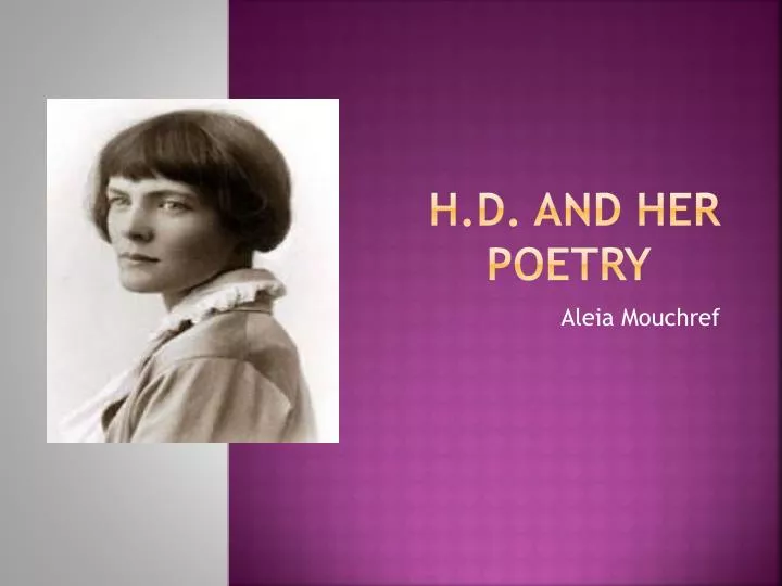 h d and h er poetry