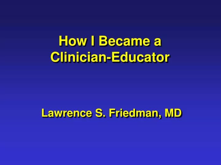 how i became a clinician educator