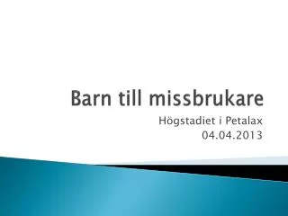 barn till missbrukare
