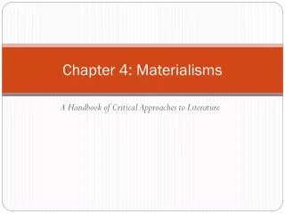 Chapter 4: Materialisms