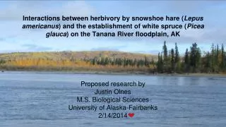 Proposed research by Justin Olnes M.S. Biological Sciences University of Alaska-Fairbanks