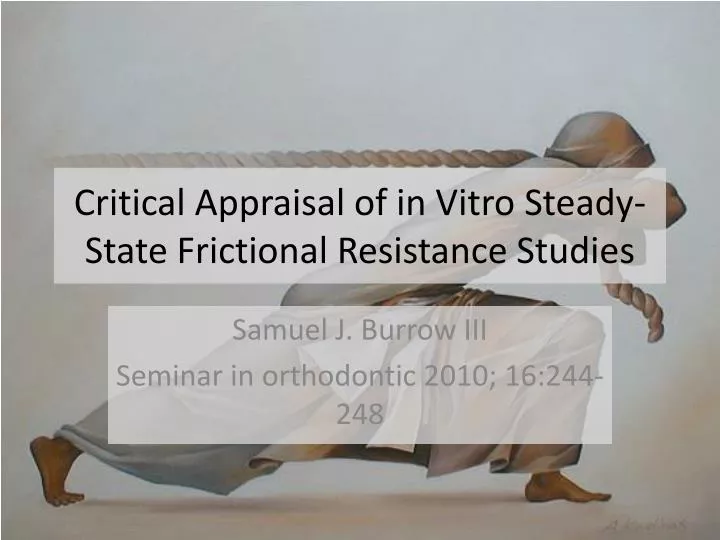 critical appraisal of in vitro steady state frictional resistance studies