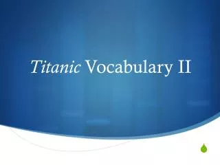 Titanic Vocabulary II