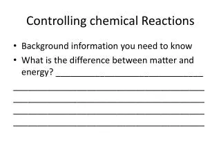 Controlling chemical Reactions