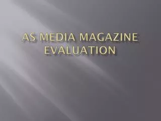 As Media magazine Evaluation