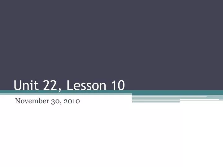 unit 22 lesson 10