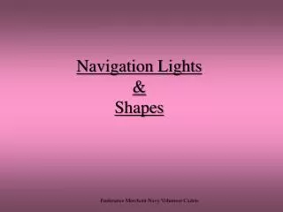 Navigation Lights &amp; Shapes