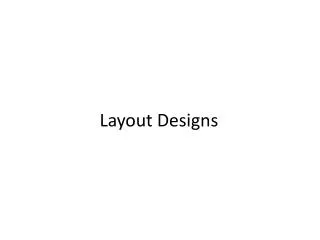 Layout Designs