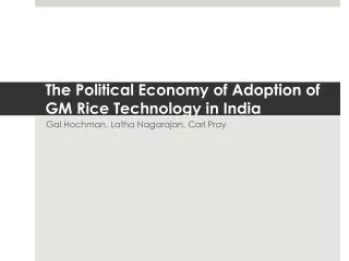 The Political Economy of Adoption of GM Rice Technology in India