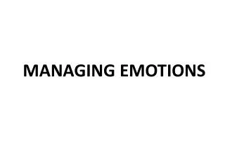 MANAGING EMOTIONS