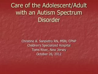 Care of the Adolescent/Adult with an Autism Spectrum Disorder