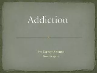 Addiction