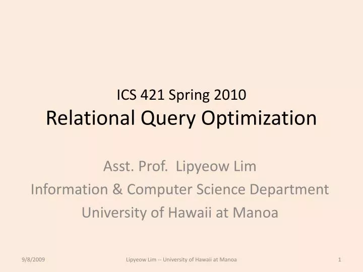 ics 421 spring 2010 relational query optimization