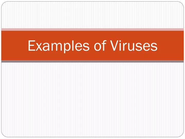 examples of viruses