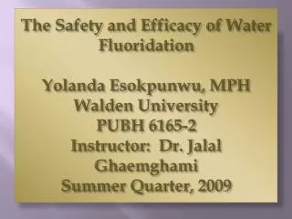 The Safety and Efficacy of Water Fluoridation