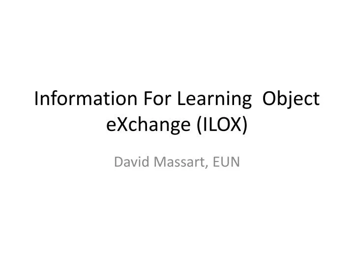 information for learning object exchange ilox