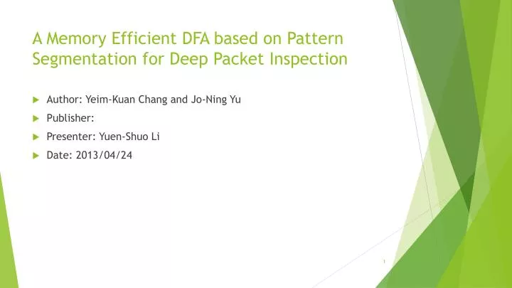 a memory efficient dfa based on pattern segmentation for deep packet inspection