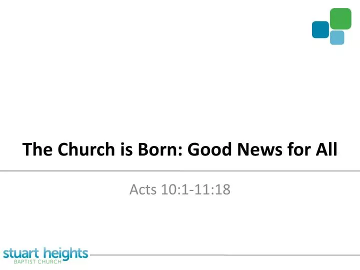 the church is born good news for all