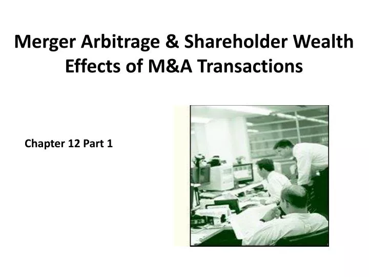 merger arbitrage shareholder wealth effects of m a transactions