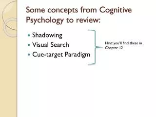 Some concepts from Cognitive Psychology to review: