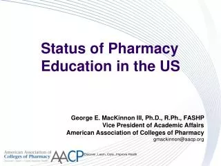 Status of Pharmacy Education in the US