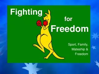 Sport, Family, Mateship &amp; Freedom