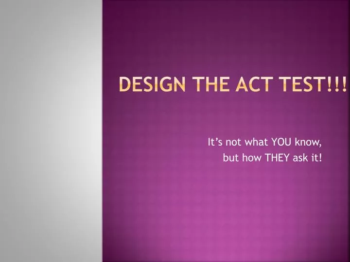 design the act test