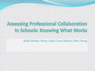 Assessing Professional Collaboration in Schools: Knowing What Works