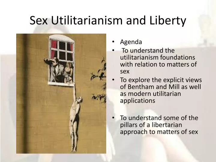 sex utilitarianism and liberty
