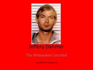Jeffery Dahmer