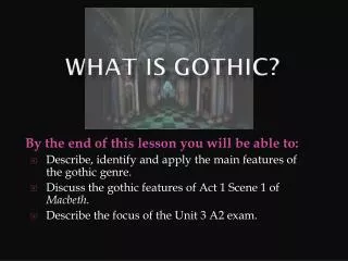 What is gothic?