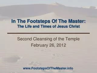 In The Footsteps Of The Master: The Life and Times of Jesus Christ