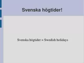 Svenska högtider!