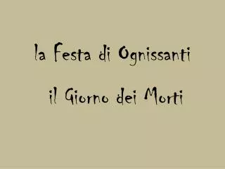 l a Festa di Ognissanti