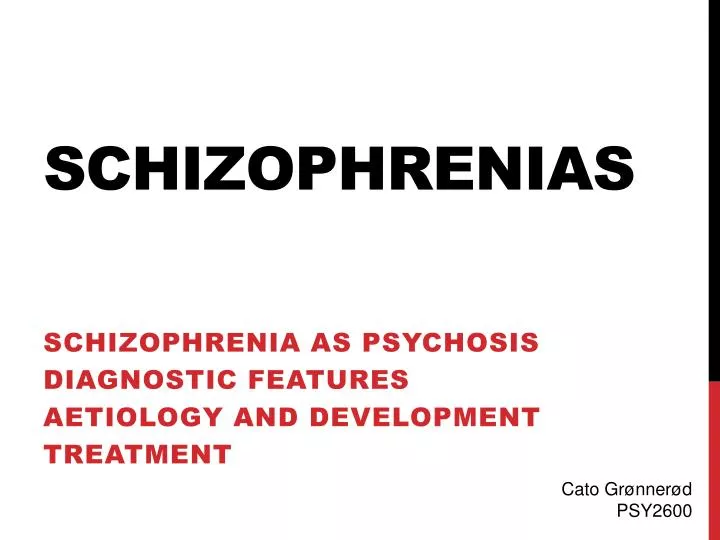 schizophrenias