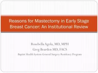 Reasons for Mastectomy in Early Stage Breast Cancer: An Institutional Review