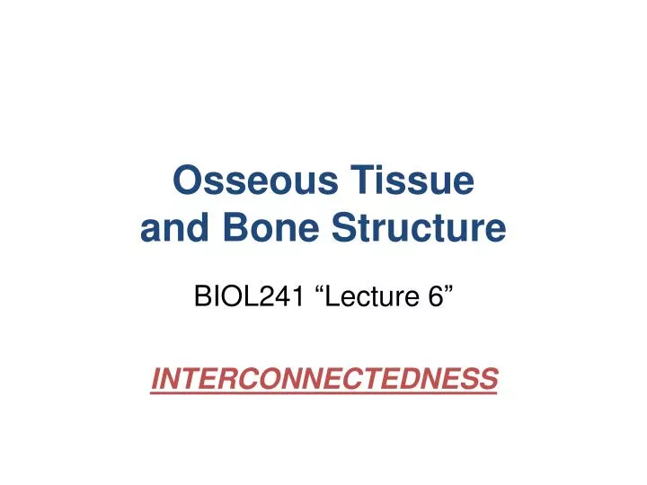osseous tissue and bone structure
