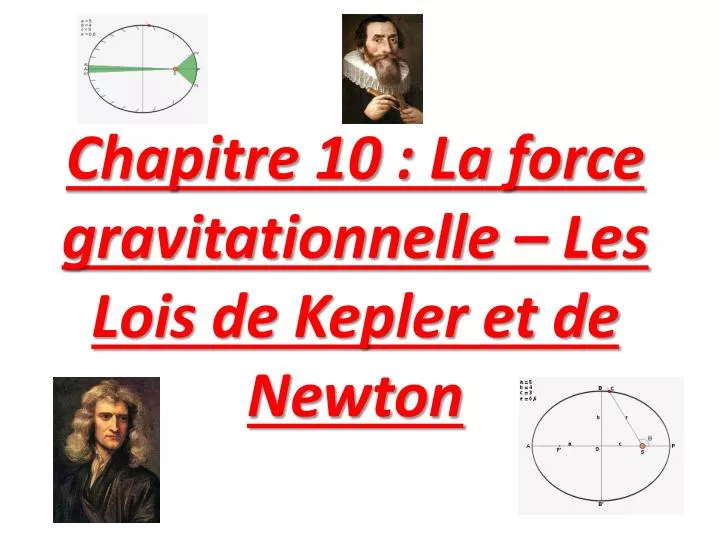 chapitre 10 la force gravitationnelle les lois de kepler et de newton