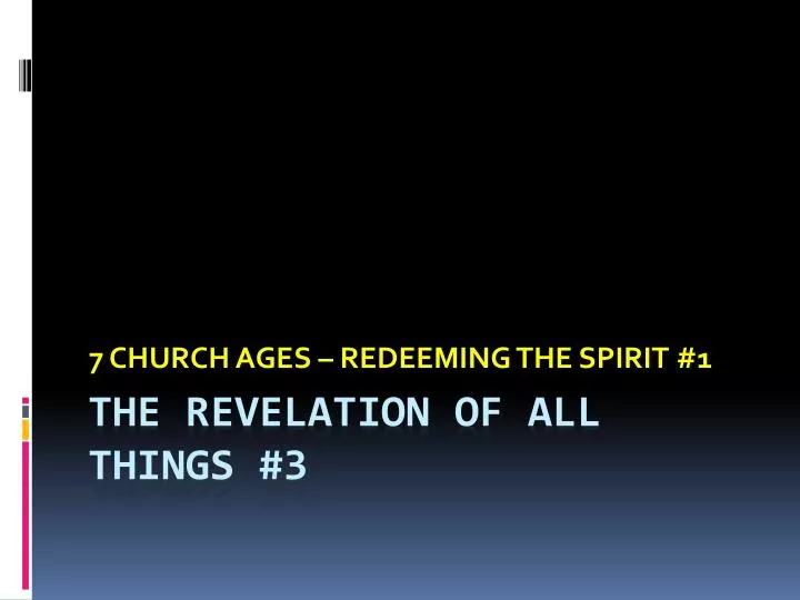 7 church ages redeeming the spirit 1