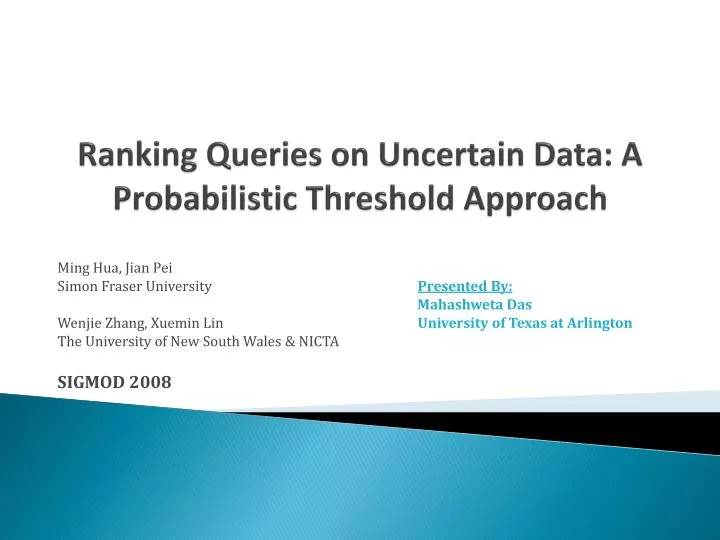 ranking queries on uncertain data a probabilistic threshold approach