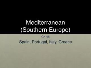 Mediterranean (Southern Europe)