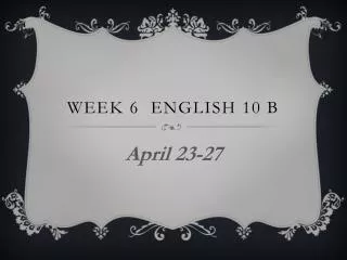 Week 6 English 10 B